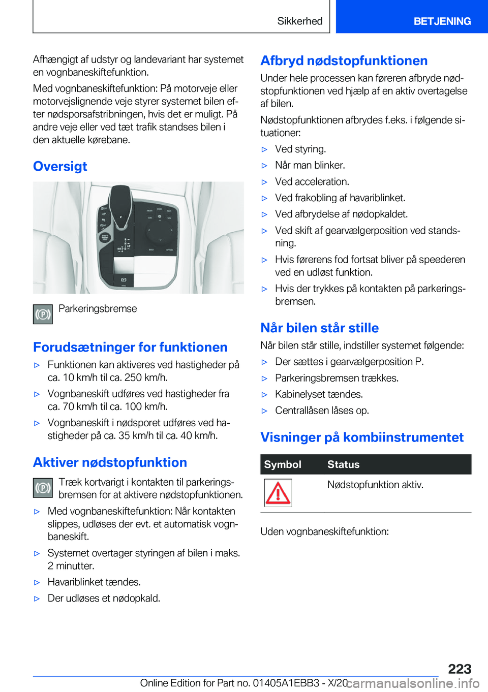 BMW 3 SERIES 2021  InstruktionsbØger (in Danish) �A�f�h�æ�n�g�i�g�t��a�f��u�d�s�t�y�r��o�g��l�a�n�d�e�v�a�r�i�a�n�t��h�a�r��s�y�s�t�e�m�e�t
�e�n��v�o�g�n�b�a�n�e�s�k�i�f�t�e�f�u�n�k�t�i�o�n�.
�M�e�d��v�o�g�n�b�a�n�e�s�k�i�f�t�e�f�u�n�k�t�i�