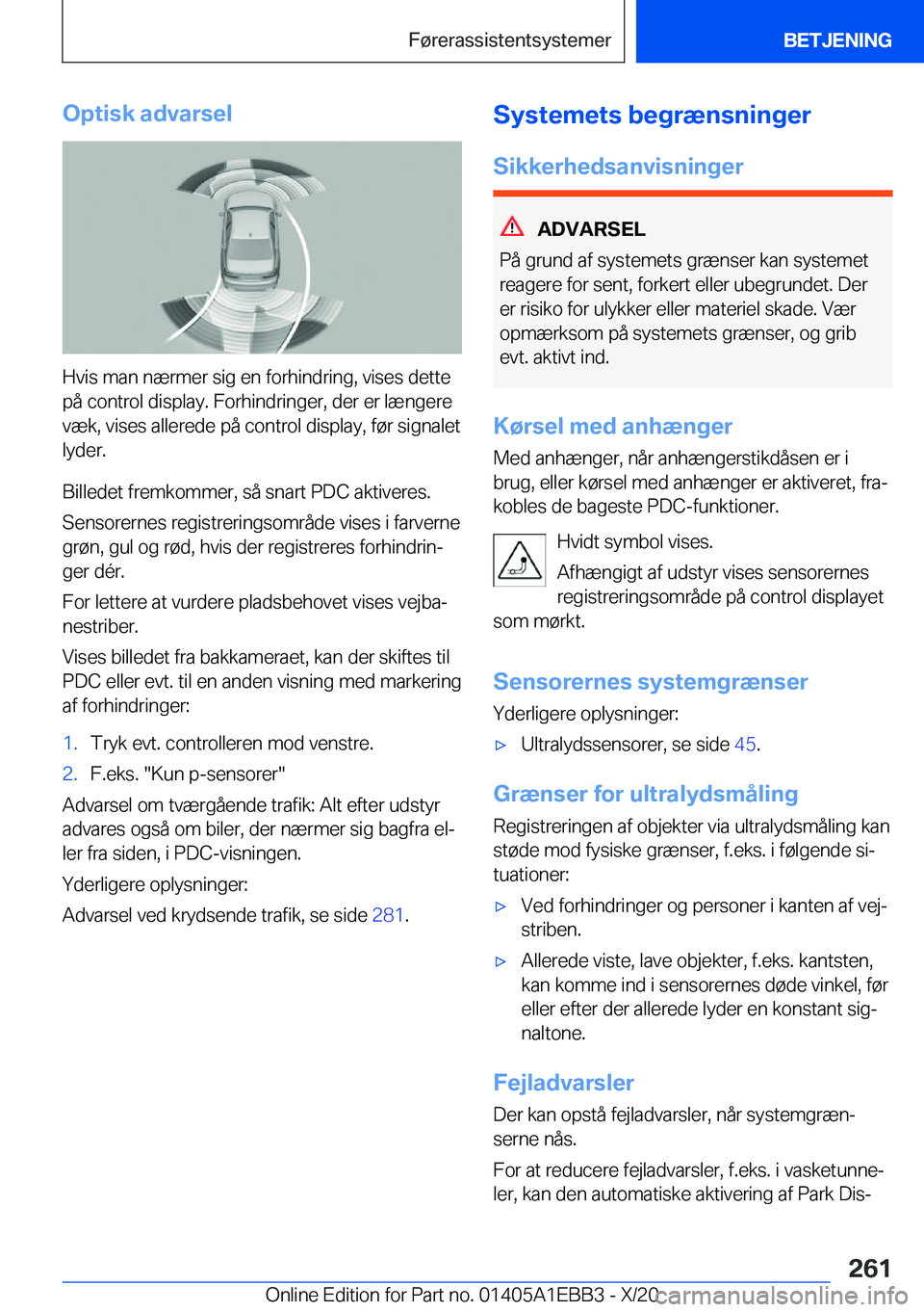 BMW 3 SERIES 2021  InstruktionsbØger (in Danish) �O�p�t�i�s�k��a�d�v�a�r�s�e�l
�H�v�i�s��m�a�n��n�æ�r�m�e�r��s�i�g��e�n��f�o�r�h�i�n�d�r�i�n�g�,��v�i�s�e�s��d�e�t�t�e
�p�å��c�o�n�t�r�o�l��d�i�s�p�l�a�y�.��F�o�r�h�i�n�d�r�i�n�g�e�r�,��d