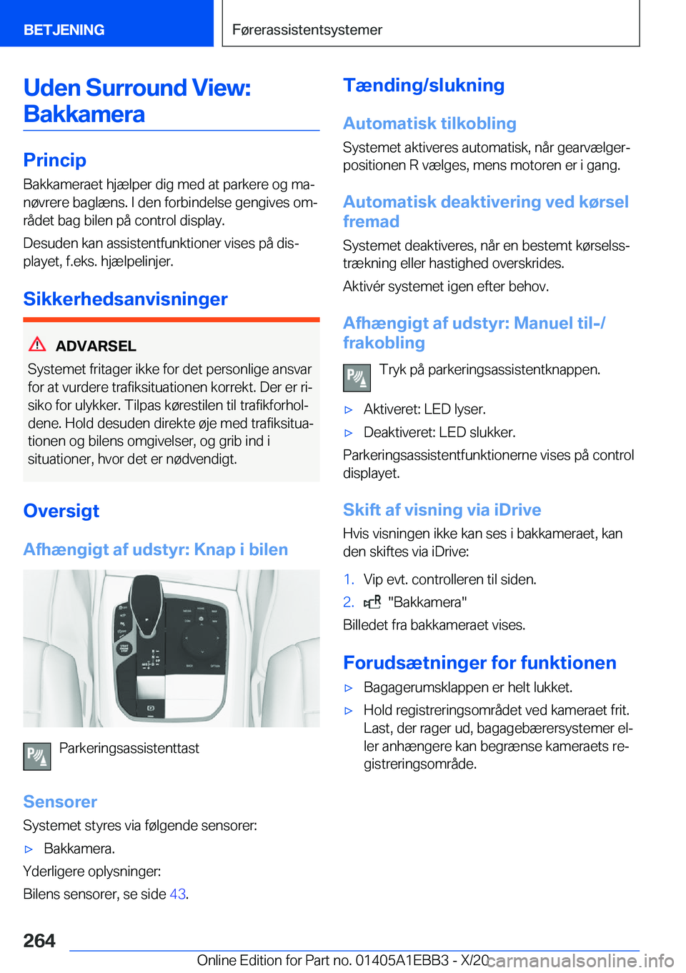 BMW 3 SERIES 2021  InstruktionsbØger (in Danish) �U�d�e�n��S�u�r�r�o�u�n�d��V�i�e�w�:�B�a�k�k�a�m�e�r�a
�P�r�i�n�c�i�p
�B�a�k�k�a�m�e�r�a�e�t��h�j�æ�l�p�e�r��d�i�g��m�e�d��a�t��p�a�r�k�e�r�e��o�g��m�aj
�n�