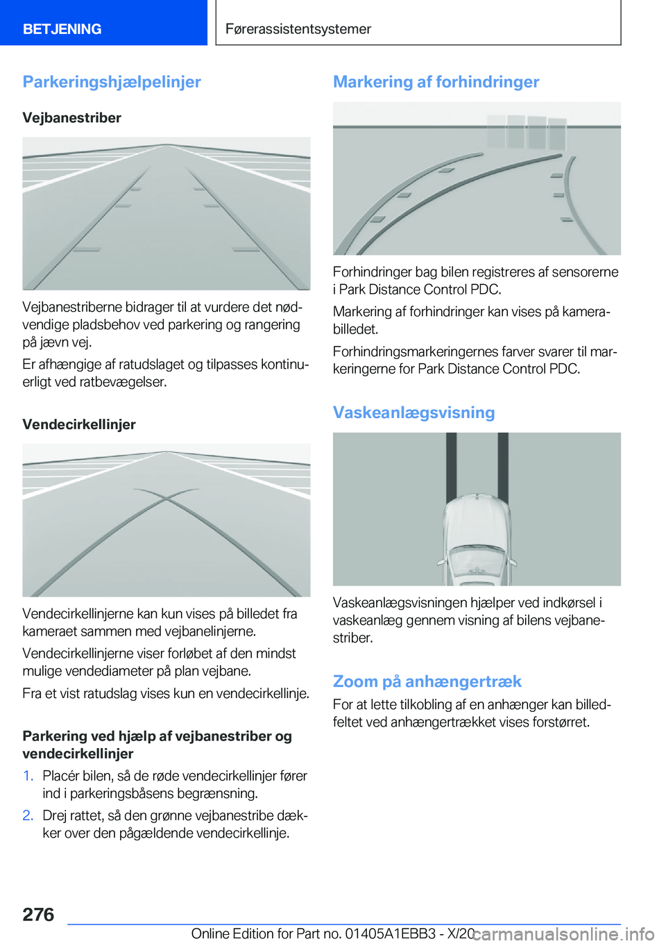 BMW 3 SERIES 2021  InstruktionsbØger (in Danish) �P�a�r�k�e�r�i�n�g�s�h�j�æ�l�p�e�l�i�n�j�e�r
�V�e�j�b�a�n�e�s�t�r�i�b�e�r
�V�e�j�b�a�n�e�s�t�r�i�b�e�r�n�e��b�i�d�r�a�g�e�r��t�i�l��a�t��v�u�r�d�e�r�e��d�e�t��n�