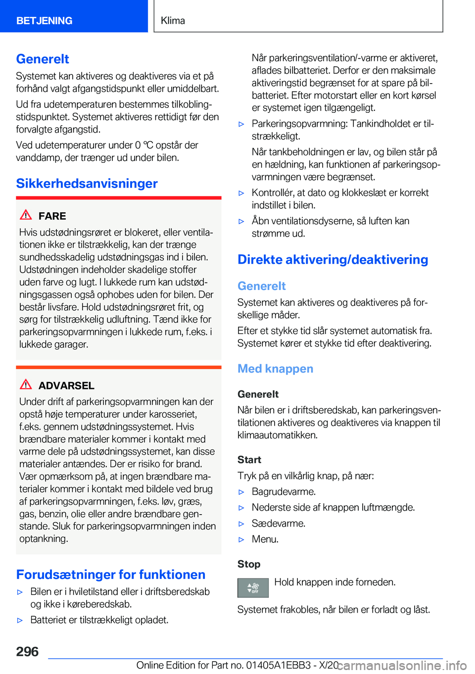 BMW 3 SERIES 2021  InstruktionsbØger (in Danish) �G�e�n�e�r�e�l�t�S�y�s�t�e�m�e�t��k�a�n��a�k�t�i�v�e�r�e�s��o�g��d�e�a�k�t�i�v�e�r�e�s��v�i�a��e�t��p�å
�f�o�r�h�å�n�d��v�a�l�g�t��a�f�g�a�n�g�s�t�i�d�s�p�u�n�k�t��e�l�l�e�r��u�m�i�d�d�e�