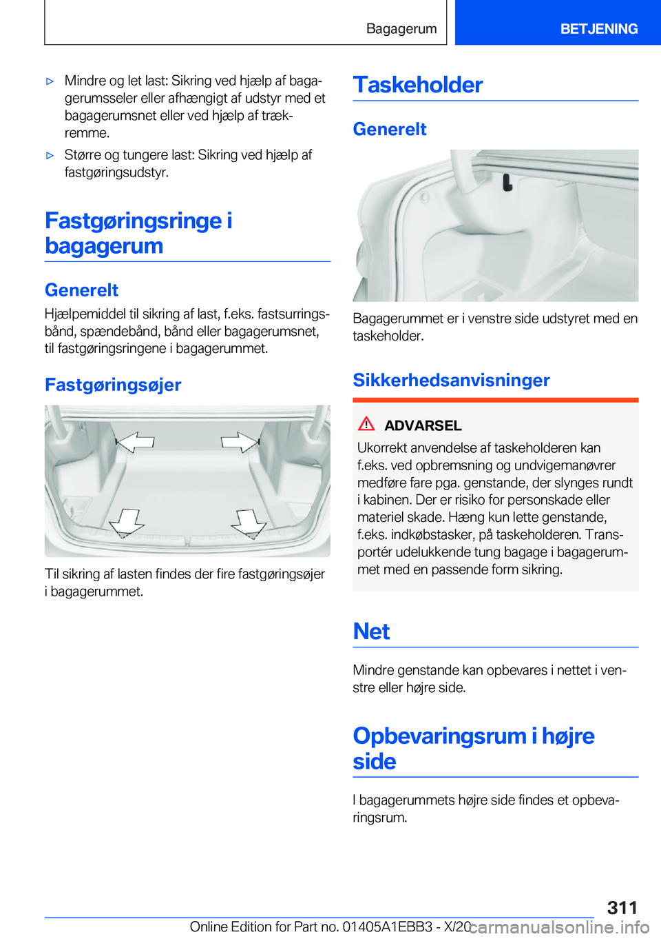 BMW 3 SERIES 2021  InstruktionsbØger (in Danish) 'x�M�i�n�d�r�e��o�g��l�e�t��l�a�s�t�:��S�i�k�r�i�n�g��v�e�d��h�j�æ�l�p��a�f��b�a�g�aj�g�e�r�u�m�s�s�e�l�e�r��e�l�l�e�r��a�f�h�æ�n�g�i�g�t��a�f��u�d�s�t�y�r��m�e�d��e�t�b�a�g�a�g�e