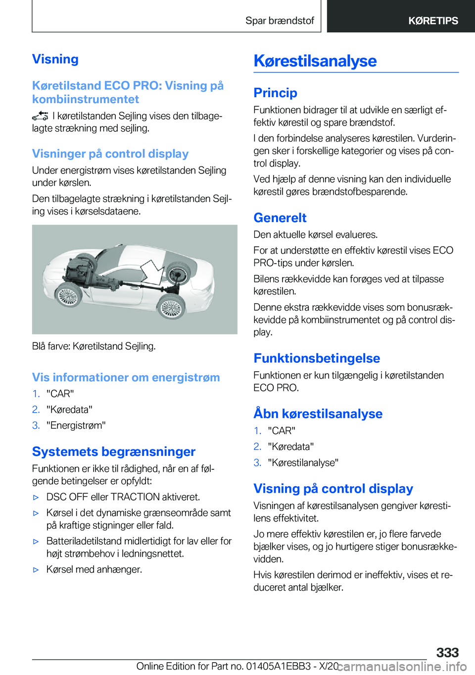 BMW 3 SERIES 2021  InstruktionsbØger (in Danish) �V�i�s�n�i�n�g
�K�