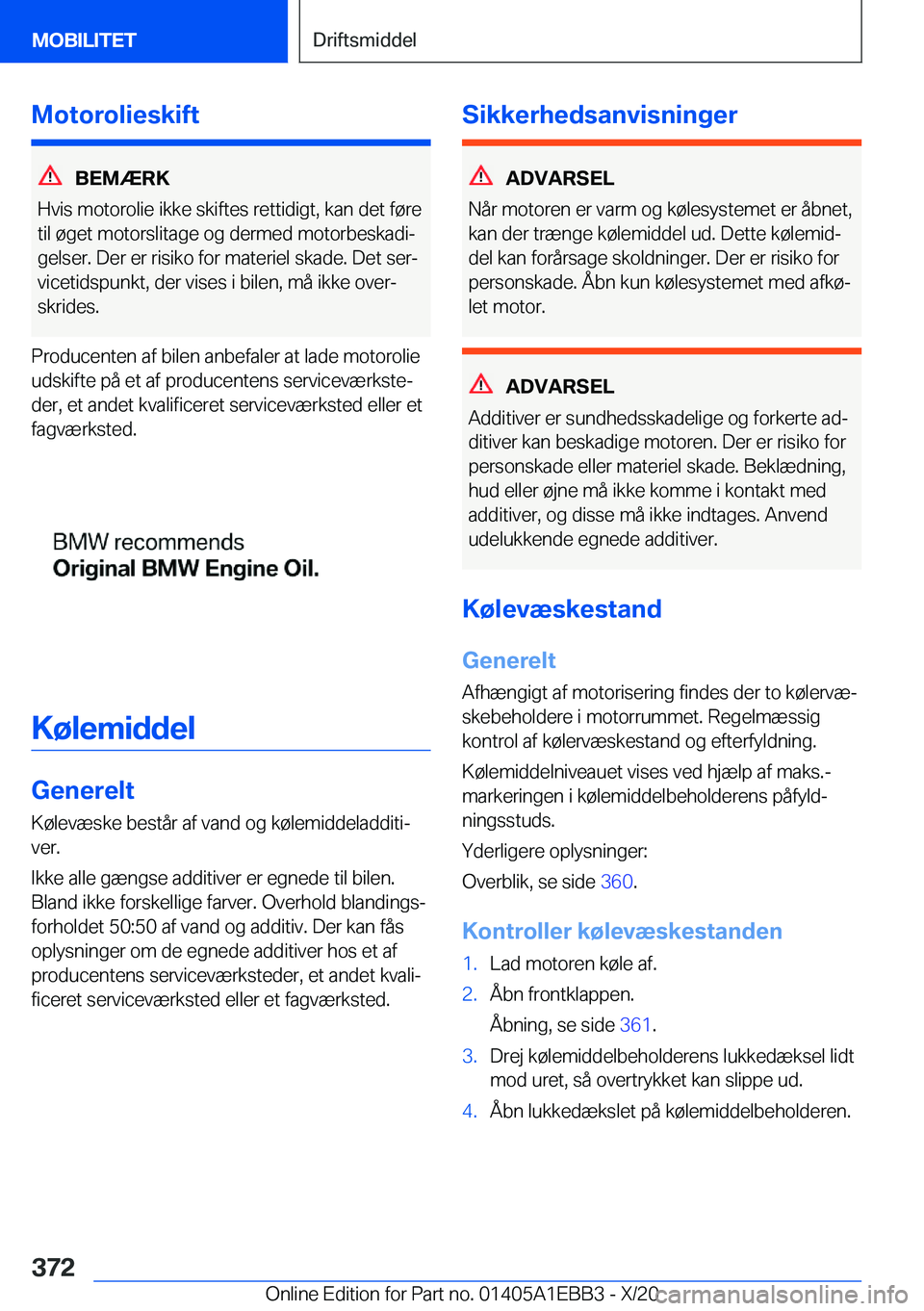 BMW 3 SERIES 2021  InstruktionsbØger (in Danish) �M�o�t�o�r�o�l�i�e�s�k�i�f�t
�B�E�M�Æ�R�K
�H�v�i�s��m�o�t�o�r�o�l�i�e��i�k�k�e��s�k�i�f�t�e�s��r�e�t�t�i�d�i�g�t�,��k�a�n��d�e�t��f�