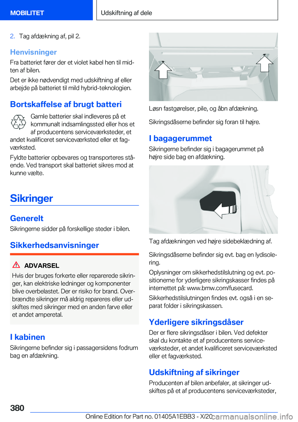 BMW 3 SERIES 2021  InstruktionsbØger (in Danish) �2�.�T�a�g��a�f�d�æ�k�n�i�n�g��a�f�,��p�i�l��2�.
�H�e�n�v�i�s�n�i�n�g�e�r�F�r�a��b�a�t�t�e�r�i�e�t��f�