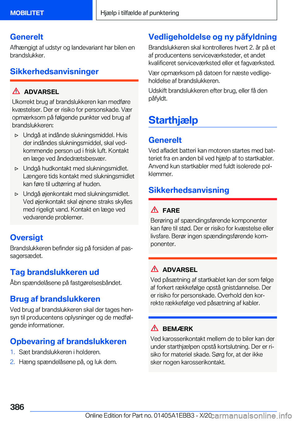 BMW 3 SERIES 2021  InstruktionsbØger (in Danish) �G�e�n�e�r�e�l�t�A�f�h�æ�n�g�i�g�t��a�f��u�d�s�t�y�r��o�g��l�a�n�d�e�v�a�r�i�a�n�t��h�a�r��b�i�l�e�n��e�n
�b�r�a�n�d�s�l�u�k�k�e�r�.
�S�i�k�k�e�r�h�e�d�s�a�n�v�i�s�n�i�n�g�e�r
�A�D�V�A�R�S�E�L