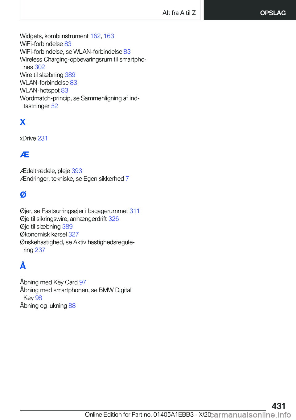 BMW 3 SERIES 2021  InstruktionsbØger (in Danish) �W�i�d�g�e�t�s�,��k�o�m�b�i�i�n�s�t�r�u�m�e�n�t��1�6�2�,��1�6�3 �
�W�i�F�i�-�f�o�r�b�i�n�d�e�l�s�e� �8�3�
�W�i�F�i�-�f�o�r�b�i�n�d�e�l�s�e�,��s�e��W�L�A�N�-�f�o�r�b�i�n�d�e�l�s�e� �8�3�
�W�i