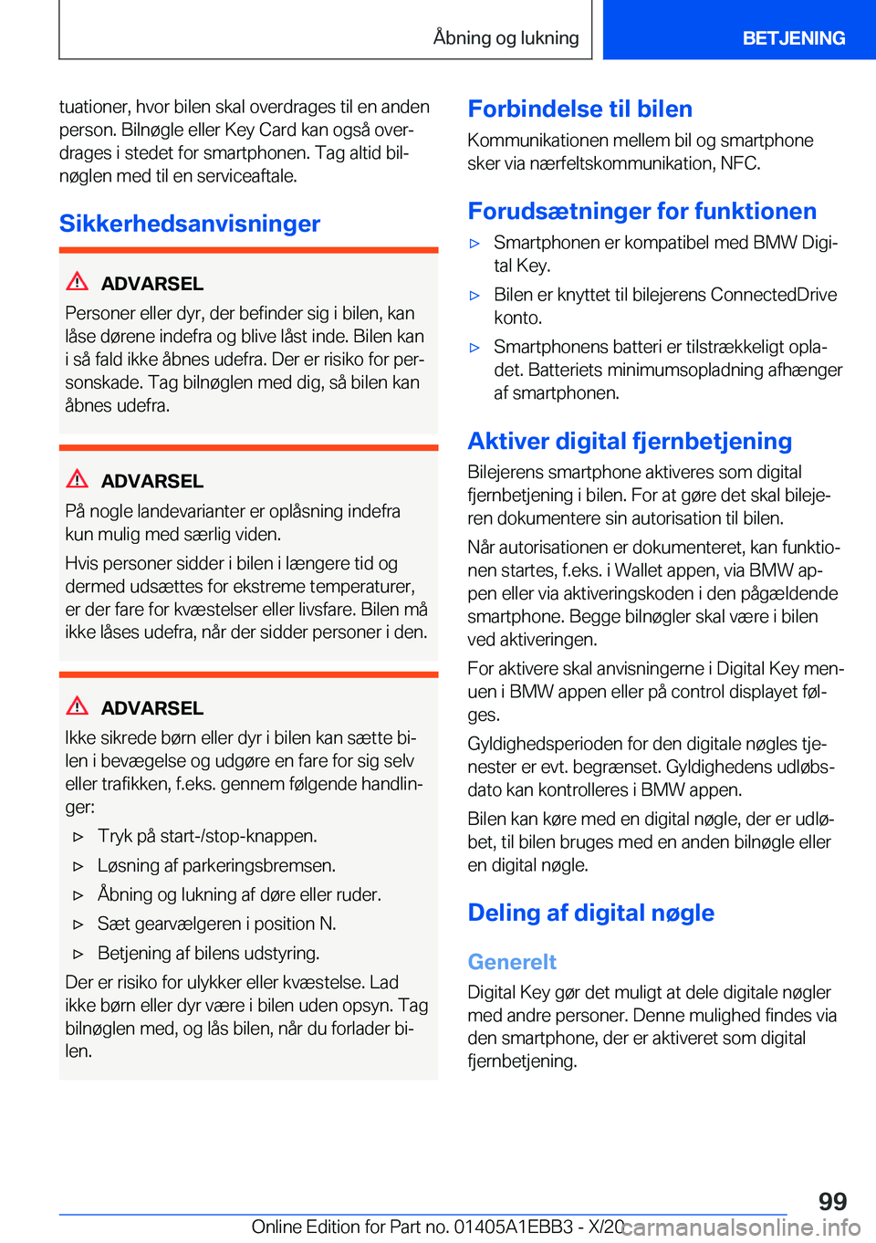 BMW 3 SERIES 2021  InstruktionsbØger (in Danish) �t�u�a�t�i�o�n�e�r�,��h�v�o�r��b�i�l�e�n��s�k�a�l��o�v�e�r�d�r�a�g�e�s��t�i�l��e�n��a�n�d�e�n
�p�e�r�s�o�n�.��B�i�l�n�
