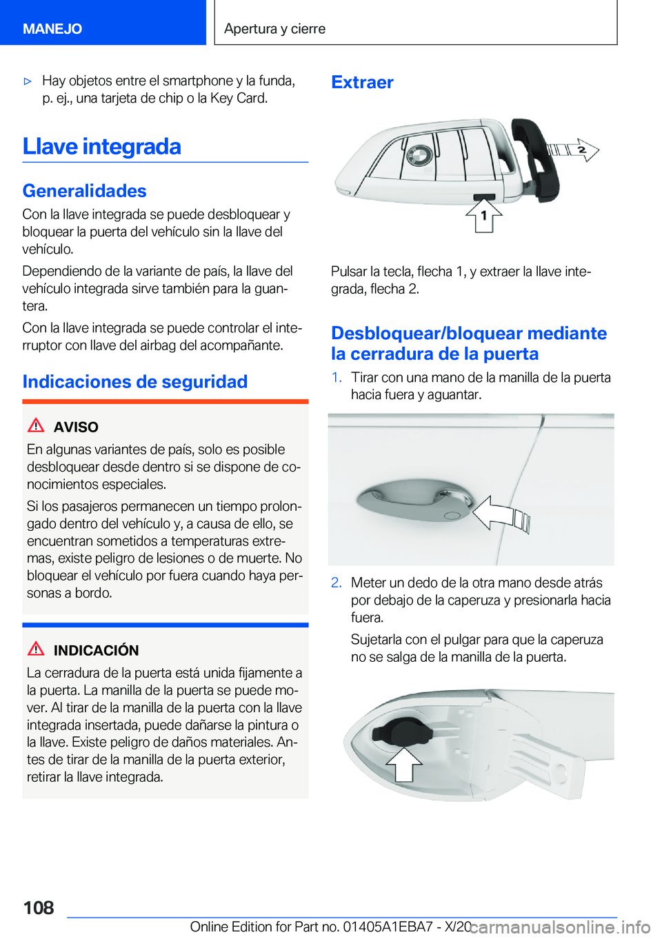 BMW 3 SERIES 2021  Manuales de Empleo (in Spanish) x�H�a�y��o�b�j�e�t�o�s��e�n�t�r�e��e�l��s�m�a�r�t�p�h�o�n�e��y��l�a��f�u�n�d�a�,�p�.��e�j�.�,��u�n�a��t�a�r�j�e�t�a��d�e��c�h�i�p��o��l�a��K�e�y��C�a�r�d�.
�L�l�a�v�e��i�n�t�e�g�r�a�
