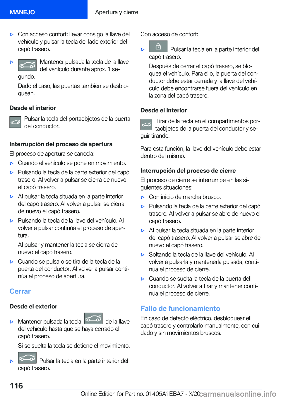 BMW 3 SERIES 2021  Manuales de Empleo (in Spanish) x�C�o�n��a�c�c�e�s�o��c�o�n�f�o�r�t�:��l�l�e�v�a�r��c�o�n�s�i�g�o��l�a��l�l�a�v�e��d�e�l
�v�e�h�
