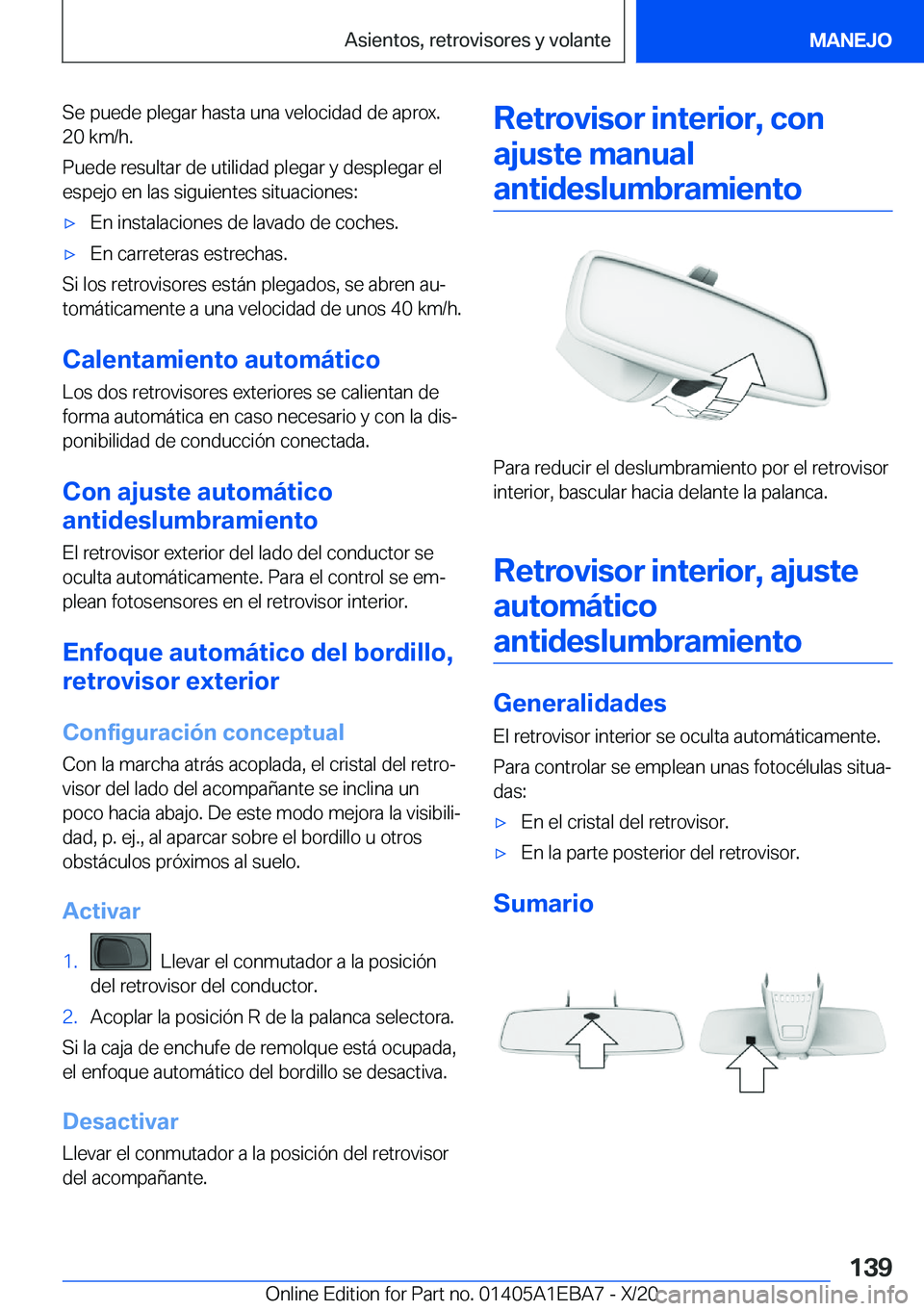 BMW 3 SERIES 2021  Manuales de Empleo (in Spanish) �S�e��p�u�e�d�e��p�l�e�g�a�r��h�a�s�t�a��u�n�a��v�e�l�o�c�i�d�a�d��d�e��a�p�r�o�x�.
�2�0��k�m�/�h�.
�P�u�e�d�e��r�e�s�u�l�t�a�r��d�e��u�t�i�l�i�d�a�d��p�l�e�g�a�r��y��d�e�s�p�l�e�g�a�r�