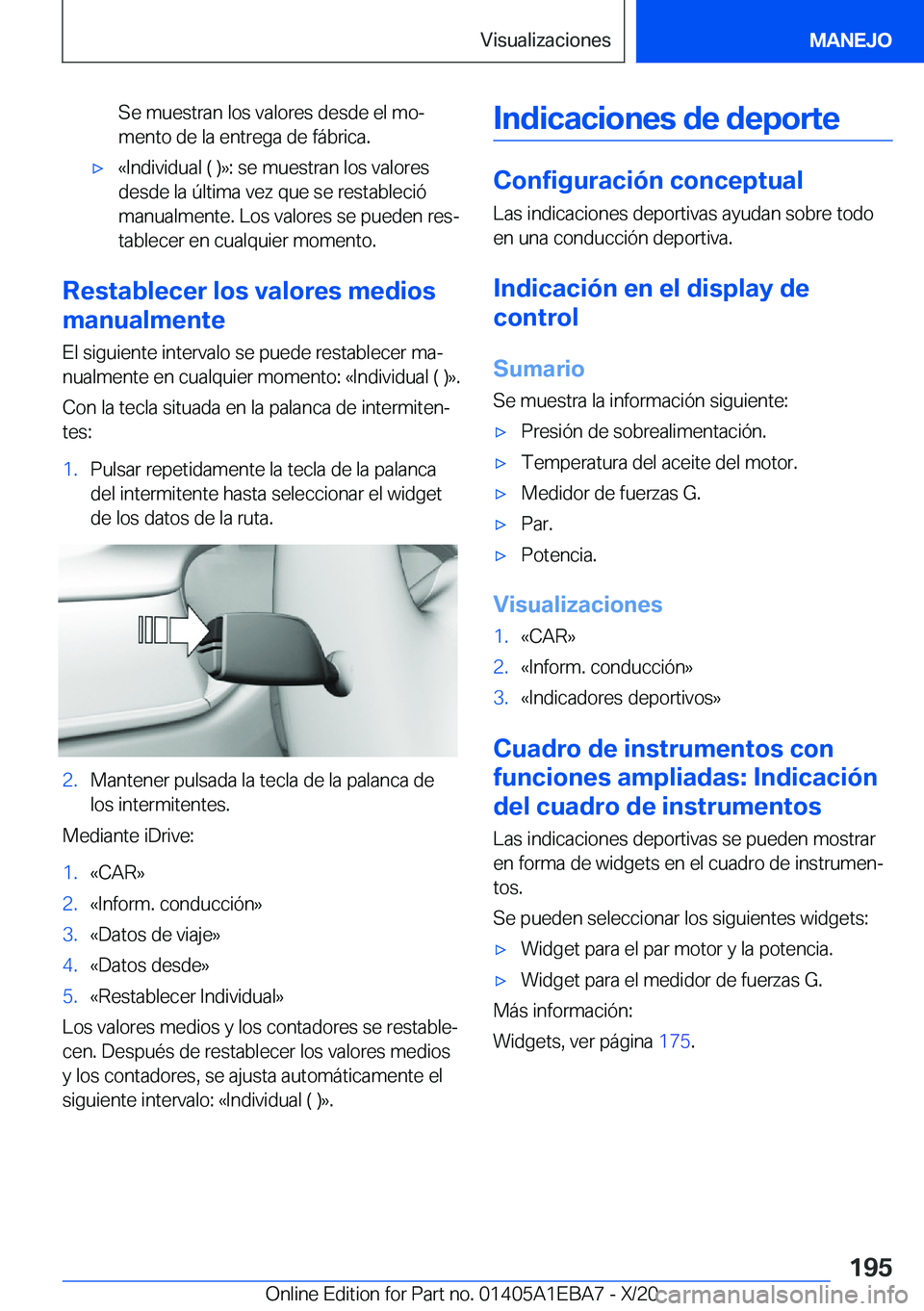BMW 3 SERIES 2021  Manuales de Empleo (in Spanish) �S�e��m�u�e�s�t�r�a�n��l�o�s��v�a�l�o�r�e�s��d�e�s�d�e��e�l��m�oª
�m�e�n�t�o��d�e��l�a��e�n�t�r�e�g�a��d�e��f�