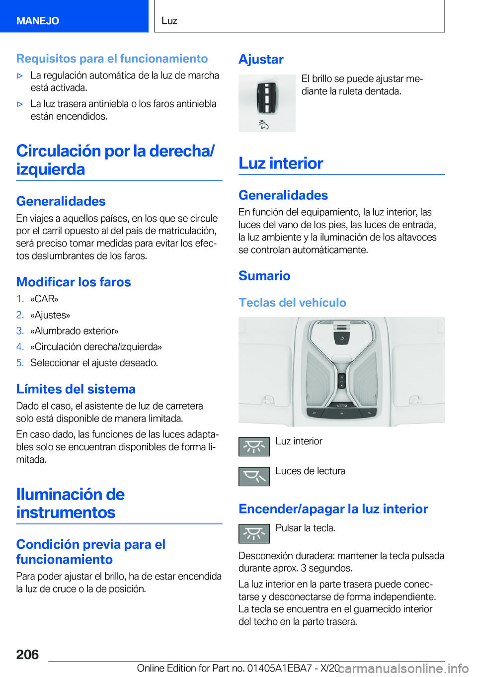 BMW 3 SERIES 2021  Manuales de Empleo (in Spanish) �R�e�q�u�i�s�i�t�o�s��p�a�r�a��e�l��f�u�n�c�i�o�n�a�m�i�e�n�t�ox�L�a��r�e�g�u�l�a�c�i�