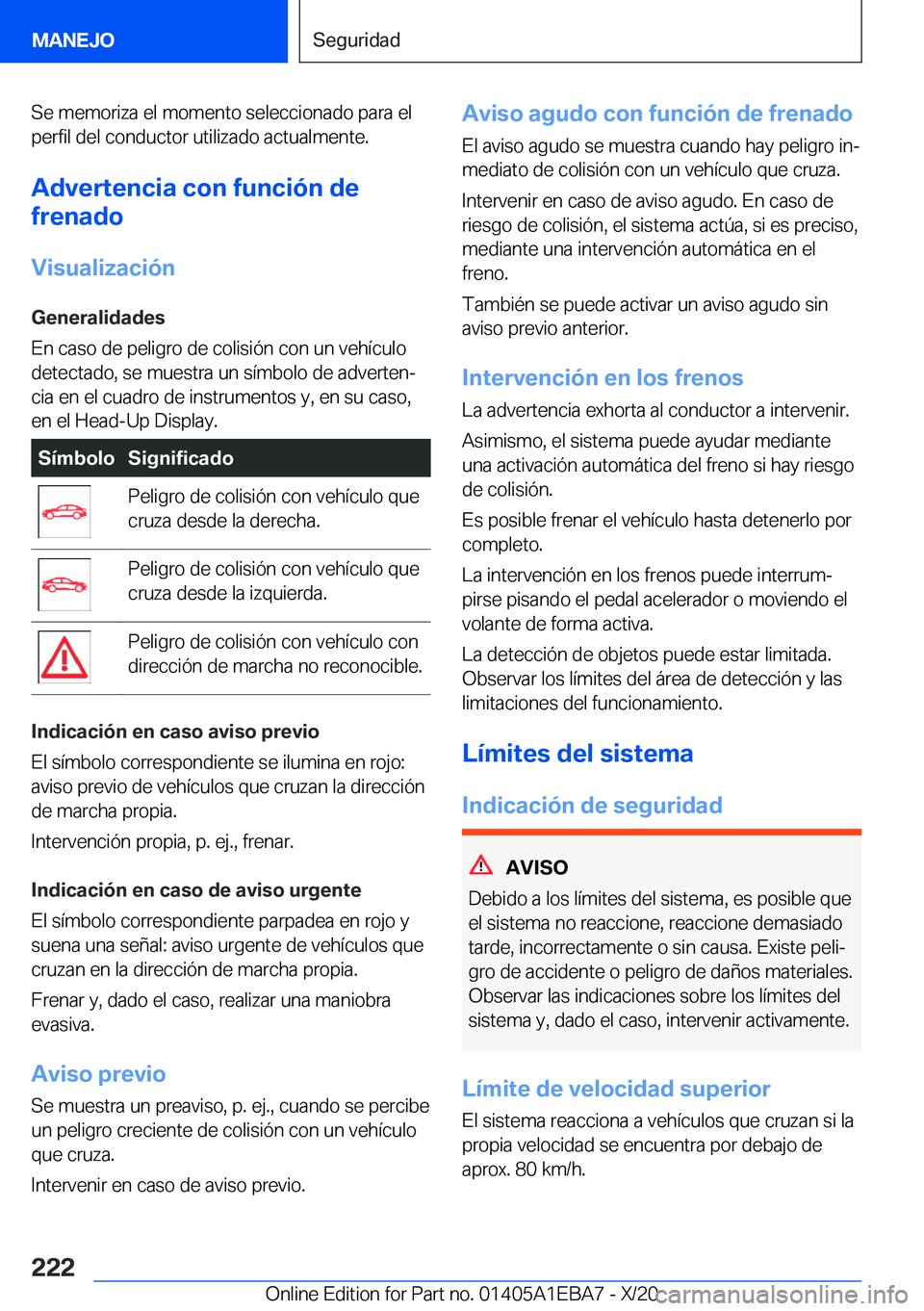 BMW 3 SERIES 2021  Manuales de Empleo (in Spanish) �S�e��m�e�m�o�r�i�z�a��e�l��m�o�m�e�n�t�o��s�e�l�e�c�c�i�o�n�a�d�o��p�a�r�a��e�l�p�e�r�f�i�l��d�e�l��c�o�n�d�u�c�t�o�r��u�t�i�l�i�z�a�d�o��a�c�t�u�a�l�m�e�n�t�e�.
�A�d�v�e�r�t�e�n�c�i�a��c�