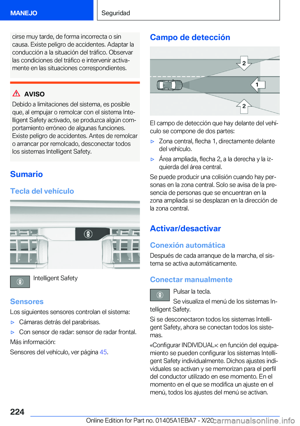 BMW 3 SERIES 2021  Manuales de Empleo (in Spanish) �c�i�r�s�e��m�u�y��t�a�r�d�e�,��d�e��f�o�r�m�a��i�n�c�o�r�r�e�c�t�a��o��s�i�n
�c�a�u�s�a�.��E�x�i�s�t�e��p�e�l�i�g�r�o��d�e��a�c�c�i�d�e�n�t�e�s�.��A�d�a�p�t�a�r��l�a
�c�o�n�d�u�c�c�i�