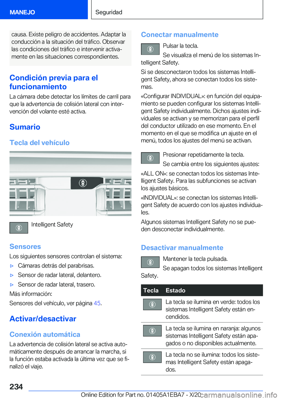 BMW 3 SERIES 2021  Manuales de Empleo (in Spanish) �c�a�u�s�a�.��E�x�i�s�t�e��p�e�l�i�g�r�o��d�e��a�c�c�i�d�e�n�t�e�s�.��A�d�a�p�t�a�r��l�a
�c�o�n�d�u�c�c�i�