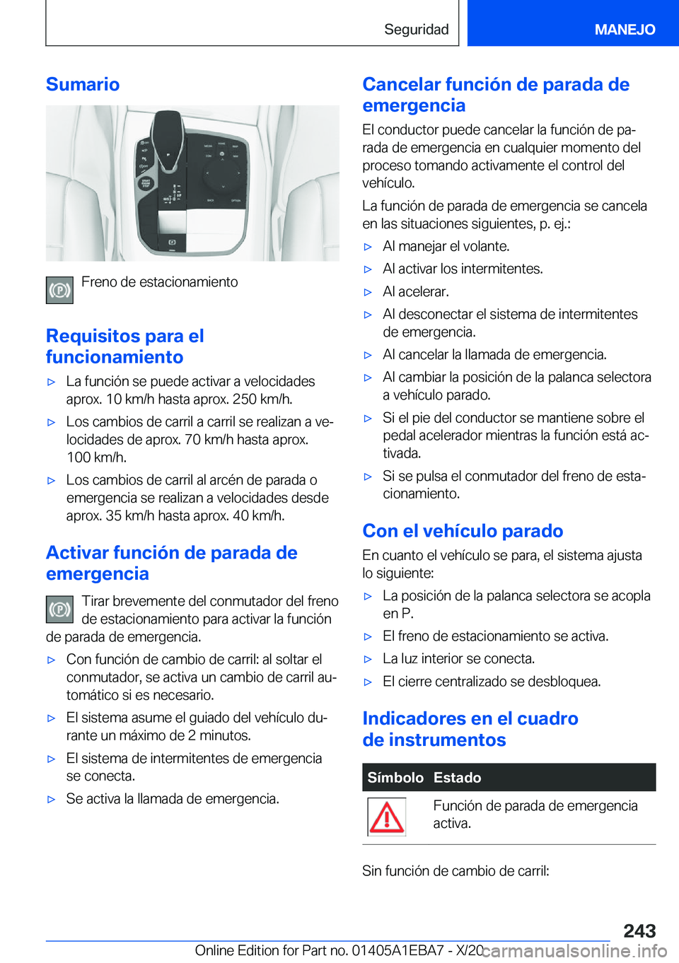 BMW 3 SERIES 2021  Manuales de Empleo (in Spanish) �S�u�m�a�r�i�o
�F�r�e�n�o��d�e��e�s�t�a�c�i�o�n�a�m�i�e�n�t�o
�R�e�q�u�i�s�i�t�o�s��p�a�r�a��e�l
�f�u�n�c�i�o�n�a�m�i�e�n�t�o
x�L�a��f�u�n�c�i�