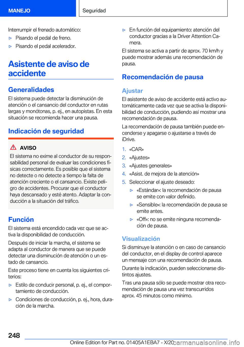 BMW 3 SERIES 2021  Manuales de Empleo (in Spanish) �I�n�t�e�r�r�u�m�p�i�r��e�l��f�r�e�n�a�d�o��a�u�t�o�m�