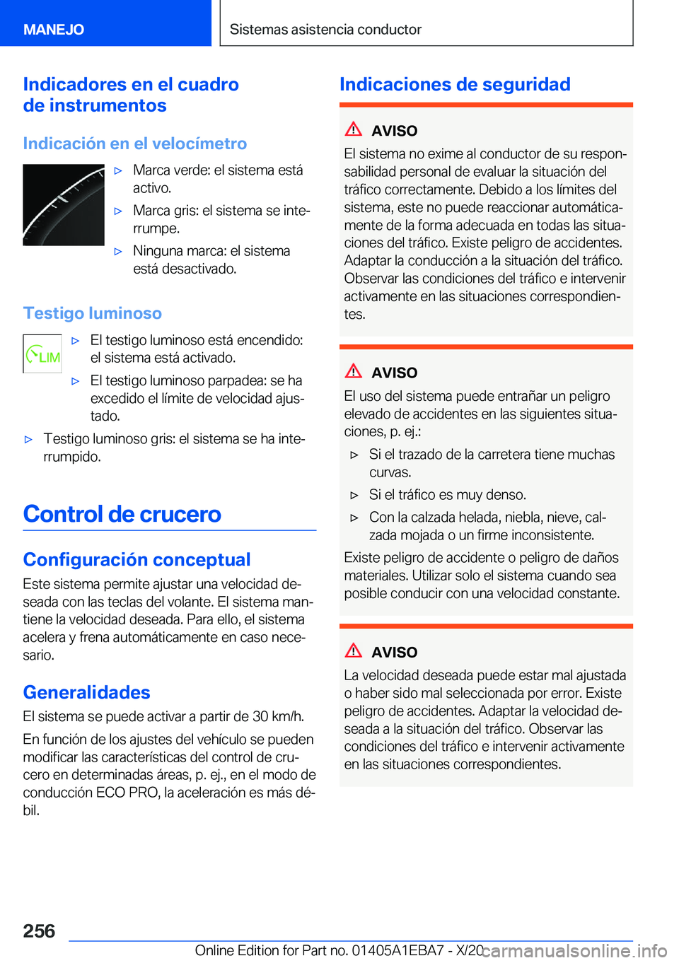 BMW 3 SERIES 2021  Manuales de Empleo (in Spanish) �I�n�d�i�c�a�d�o�r�e�s��e�n��e�l��c�u�a�d�r�o
�d�e��i�n�s�t�r�u�m�e�n�t�o�s
�I�n�d�i�c�a�c�i�