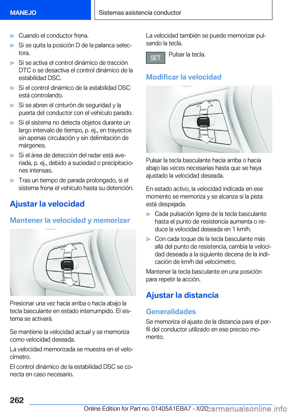 BMW 3 SERIES 2021  Manuales de Empleo (in Spanish) x�C�u�a�n�d�o��e�l��c�o�n�d�u�c�t�o�r��f�r�e�n�a�.x�S�i��s�e��q�u�i�t�a��l�a��p�o�s�i�c�i�