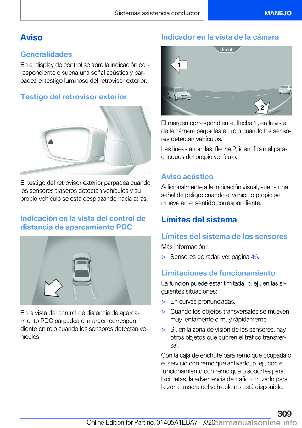 BMW 3 SERIES 2021  Manuales de Empleo (in Spanish) �A�v�i�s�o�G�e�n�e�r�a�l�i�d�a�d�e�s
�E�n��e�l��d�i�s�p�l�a�y��d�e��c�o�n�t�r�o�l��s�e��a�b�r�e��l�a��i�n�d�i�c�a�c�i�