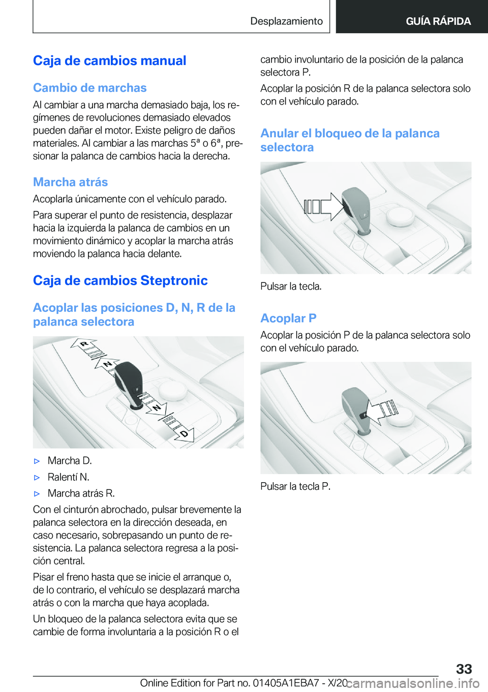 BMW 3 SERIES 2021  Manuales de Empleo (in Spanish) �C�a�j�a��d�e��c�a�m�b�i�o�s��m�a�n�u�a�l�C�a�m�b�i�o��d�e��m�a�r�c�h�a�s
�A�l��c�a�m�b�i�a�r��a��u�n�a��m�a�r�c�h�a��d�e�m�a�s�i�a�d�o��b�a�j�a�,��l�o�s��r�eª �g�