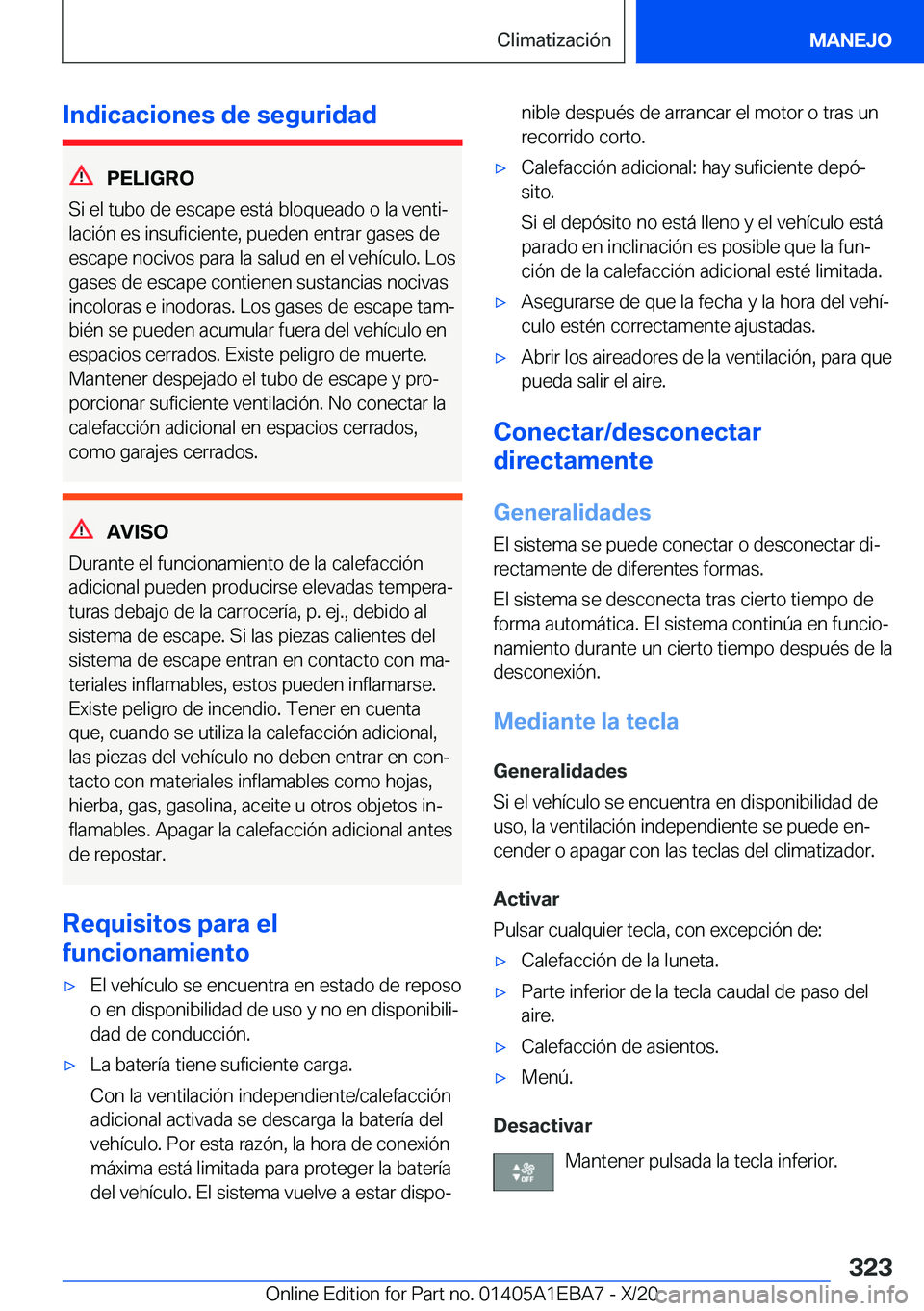 BMW 3 SERIES 2021  Manuales de Empleo (in Spanish) �I�n�d�i�c�a�c�i�o�n�e�s��d�e��s�e�g�u�r�i�d�a�d
�P�E�L�I�G�R�O
�S�i��e�l��t�u�b�o��d�e��e�s�c�a�p�e��e�s�t�