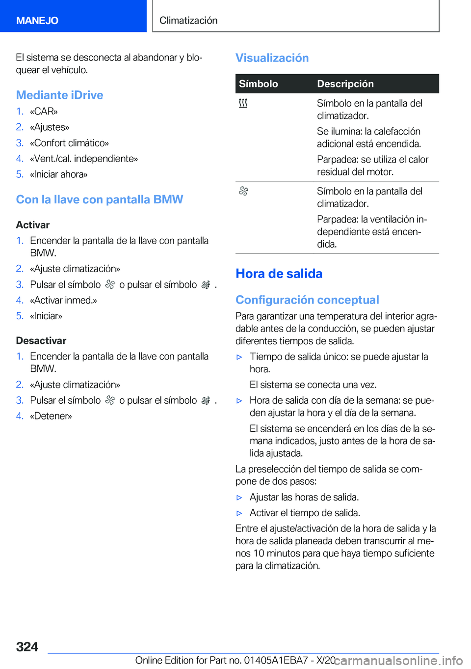 BMW 3 SERIES 2021  Manuales de Empleo (in Spanish) �E�l��s�i�s�t�e�m�a��s�e��d�e�s�c�o�n�e�c�t�a��a�l��a�b�a�n�d�o�n�a�r��y��b�l�oª
�q�u�e�a�r��e�l��v�e�h�