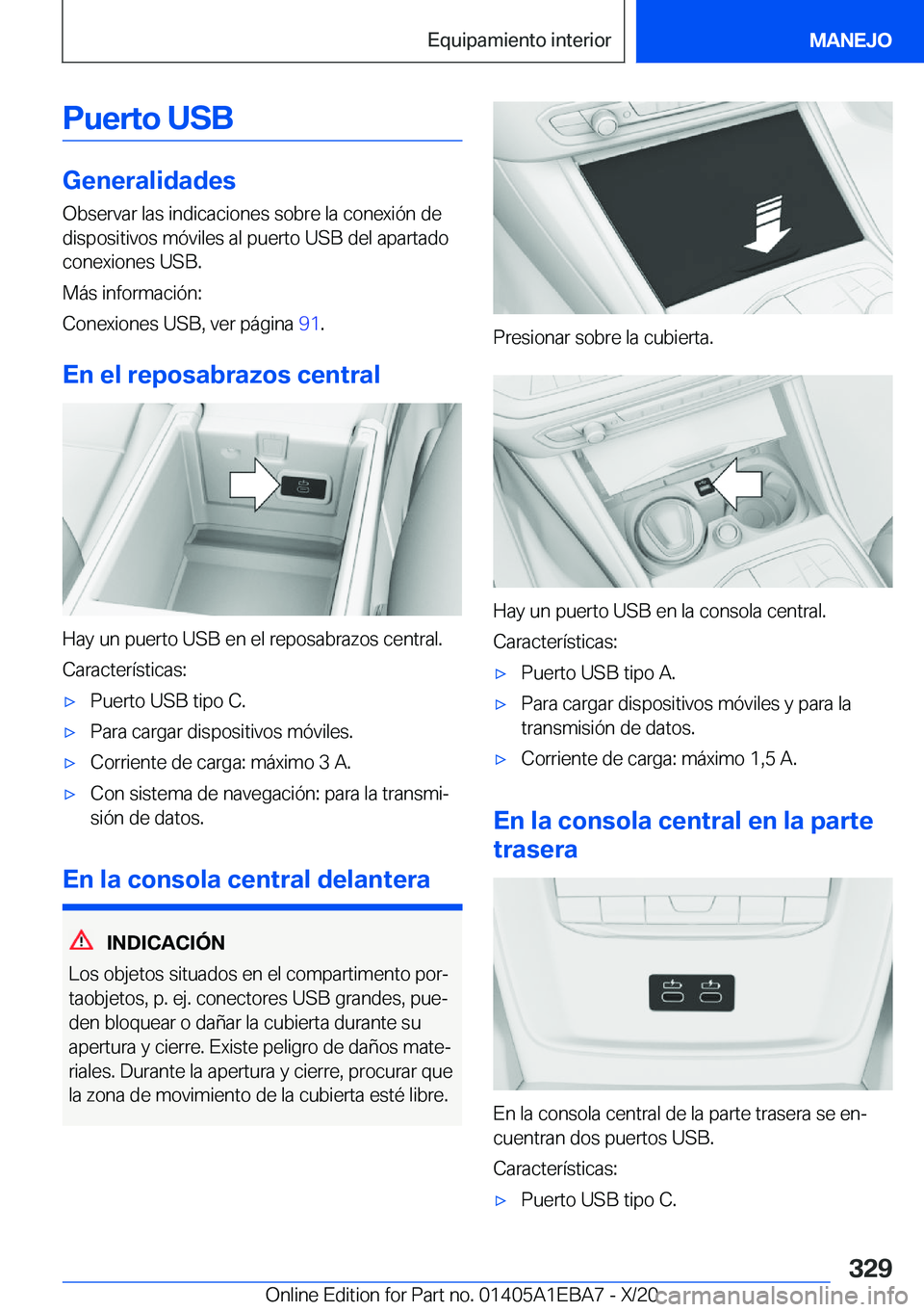 BMW 3 SERIES 2021  Manuales de Empleo (in Spanish) �P�u�e�r�t�o��U�S�B
�G�e�n�e�r�a�l�i�d�a�d�e�s�O�b�s�e�r�v�a�r��l�a�s��i�n�d�i�c�a�c�i�o�n�e�s��s�o�b�r�e��l�a��c�o�n�e�x�i�