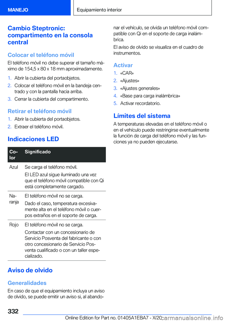 BMW 3 SERIES 2021  Manuales de Empleo (in Spanish) �C�a�m�b�i�o��S�t�e�p�t�r�o�n�i�c�:
�c�o�m�p�a�r�t�i�m�e�n�t�o��e�n��l�a��c�o�n�s�o�l�a
�c�e�n�t�r�a�l
�C�o�l�o�c�a�r��e�l��t�e�l�
