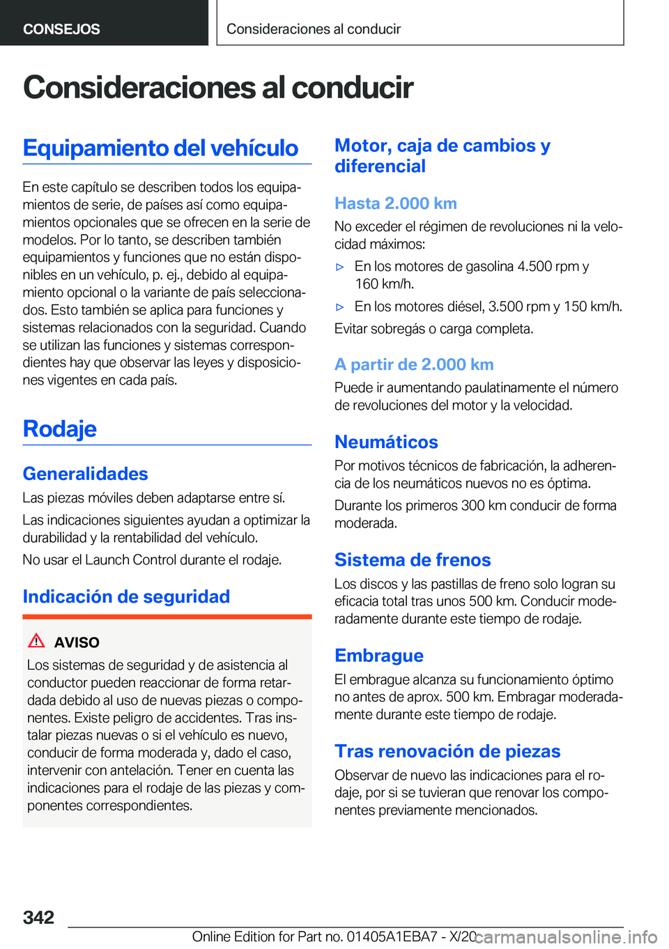 BMW 3 SERIES 2021  Manuales de Empleo (in Spanish) �C�o�n�s�i�d�e�r�a�c�i�o�n�e�s��a�l��c�o�n�d�u�c�i�r�E�q�u�i�p�a�m�i�e�n�t�o��d�e�l��v�e�h�