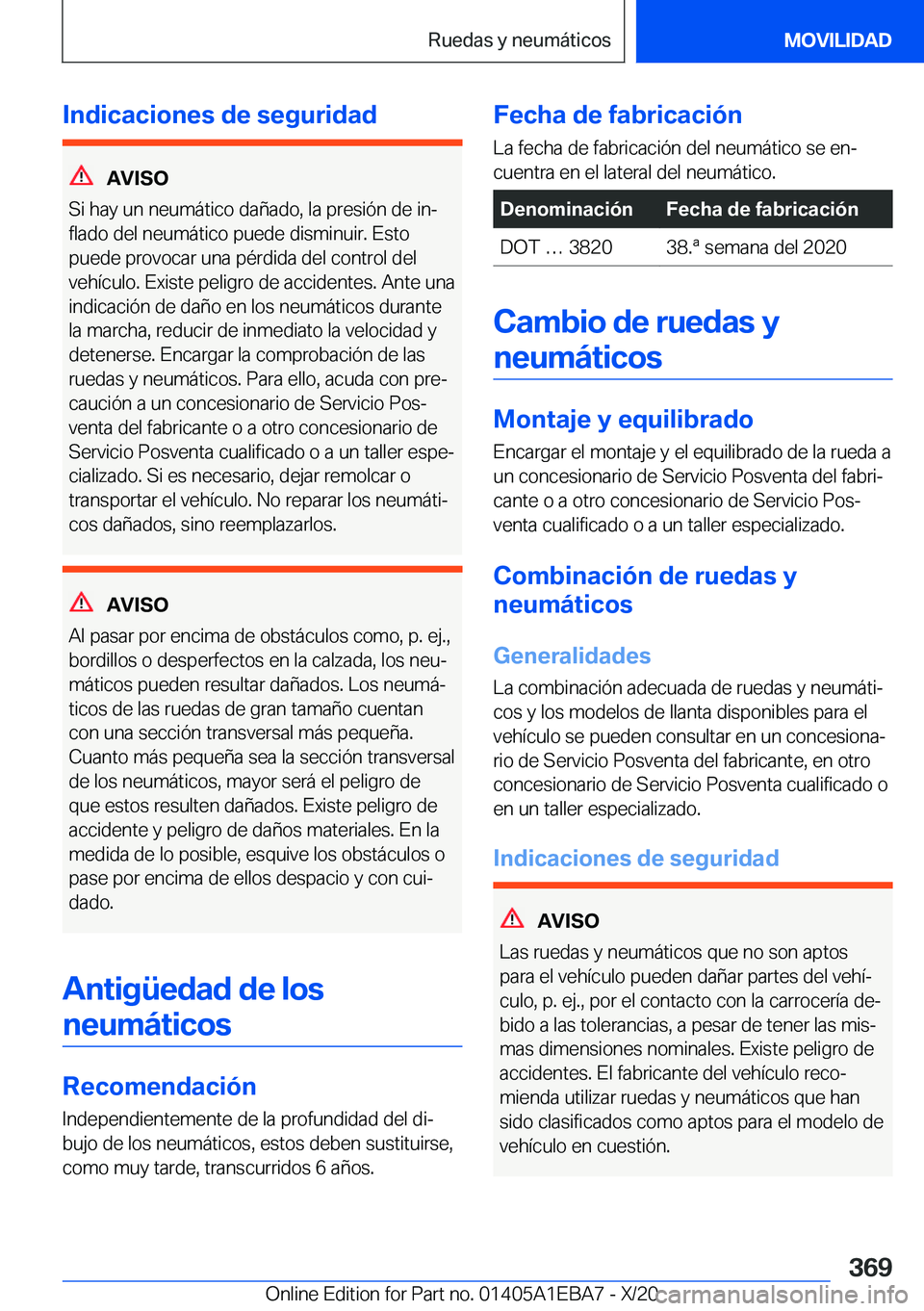 BMW 3 SERIES 2021  Manuales de Empleo (in Spanish) �I�n�d�i�c�a�c�i�o�n�e�s��d�e��s�e�g�u�r�i�d�a�d
�A�V�I�S�O
�S�i��h�a�y��u�n��n�e�u�m�