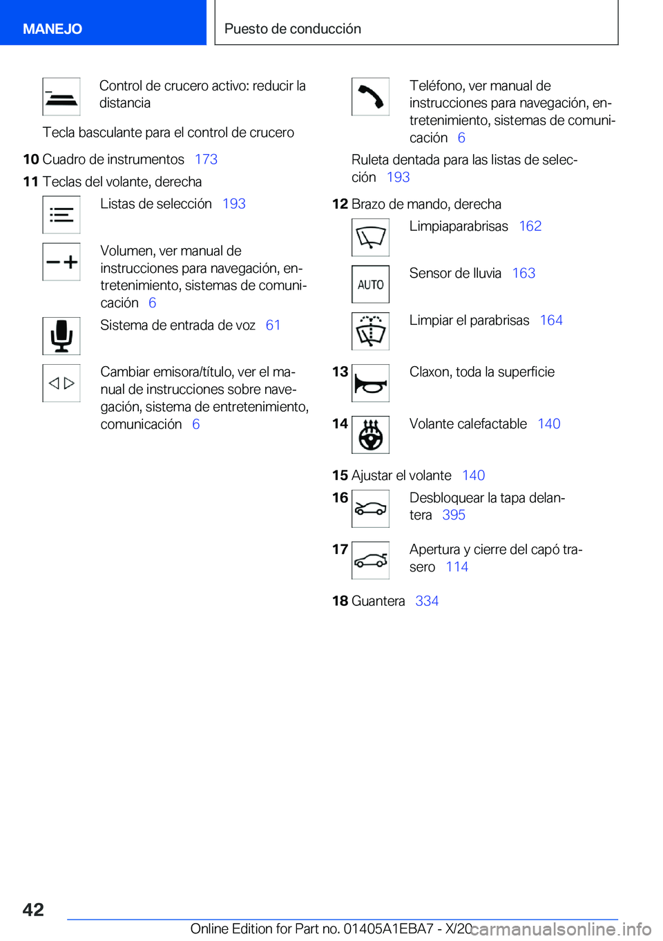 BMW 3 SERIES 2021  Manuales de Empleo (in Spanish) �C�o�n�t�r�o�l��d�e��c�r�u�c�e�r�o��a�c�t�i�v�o�:��r�e�d�u�c�i�r��l�a
�d�i�s�t�a�n�c�i�a�T�e�c�l�a��b�a�s�c�u�l�a�n�t�e��p�a�r�a��e�l��c�o�n�t�r�o�l��d�e��c�r�u�c�e�r�o�1�0�C�u�a�d�r�o��d�