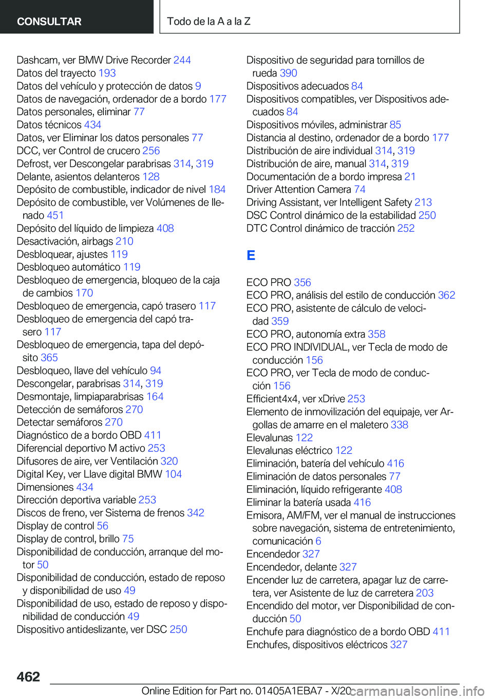BMW 3 SERIES 2021  Manuales de Empleo (in Spanish) �D�a�s�h�c�a�m�,��v�e�r��B�M�W��D�r�i�v�e��R�e�c�o�r�d�e�r��2�4�4�
�D�a�t�o�s��d�e�l��t�r�a�y�e�c�t�o� �1�9�3�
�D�a�t�o�s��d�e�l��v�e�h�