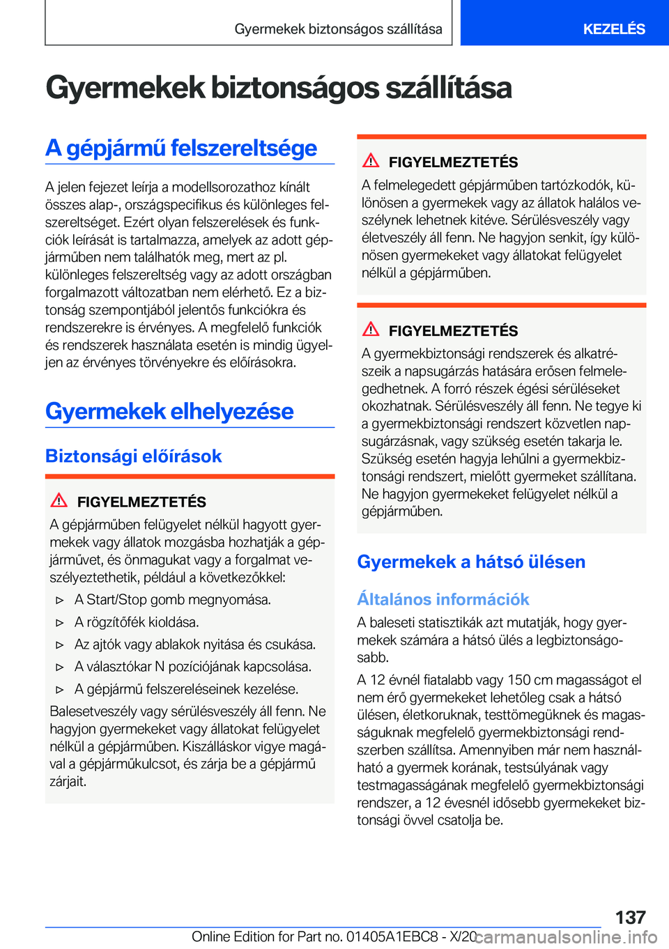 BMW 3 SERIES 2021  Kezelési útmutató (in Hungarian) �G�y�e�r�m�e�k�e�k��b�i�z�t�o�n�s�