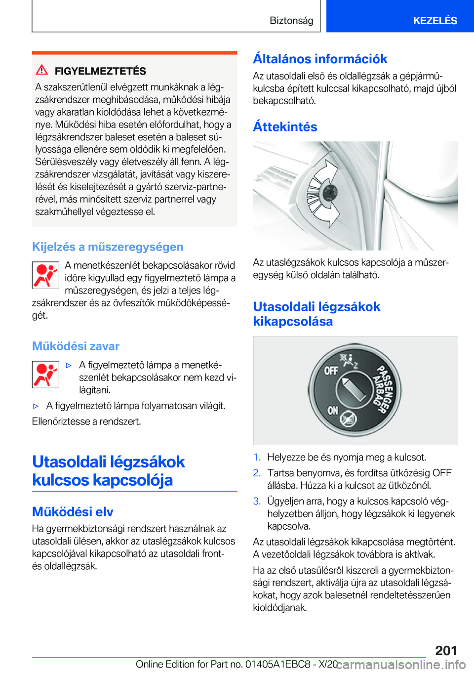 BMW 3 SERIES 2021  Kezelési útmutató (in Hungarian) �F�I�G�Y�E�L�M�E�Z�T�E�T�