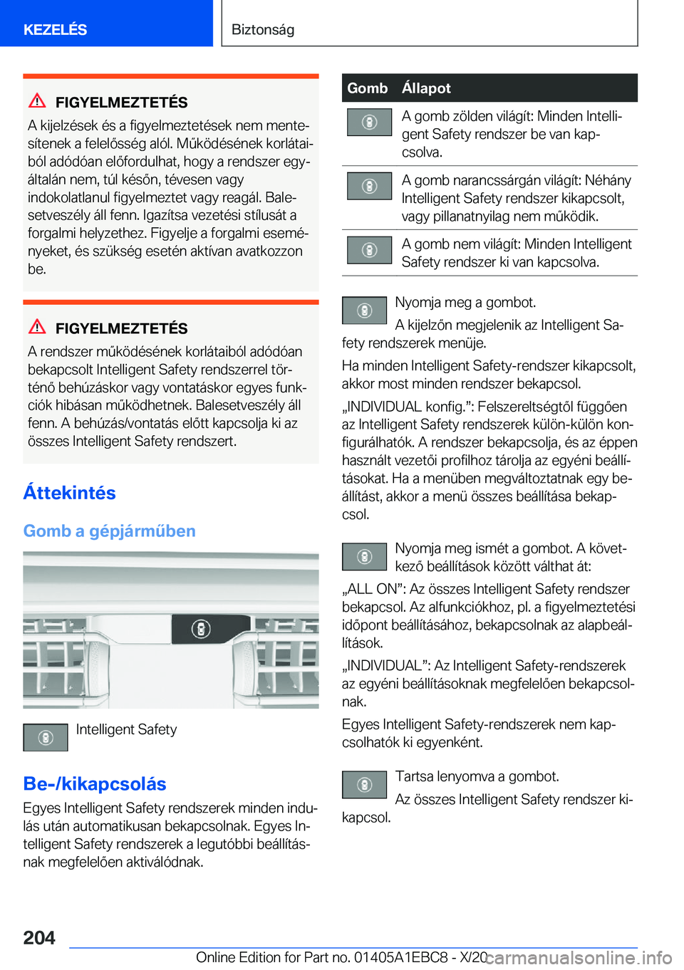 BMW 3 SERIES 2021  Kezelési útmutató (in Hungarian) �F�I�G�Y�E�L�M�E�Z�T�E�T�