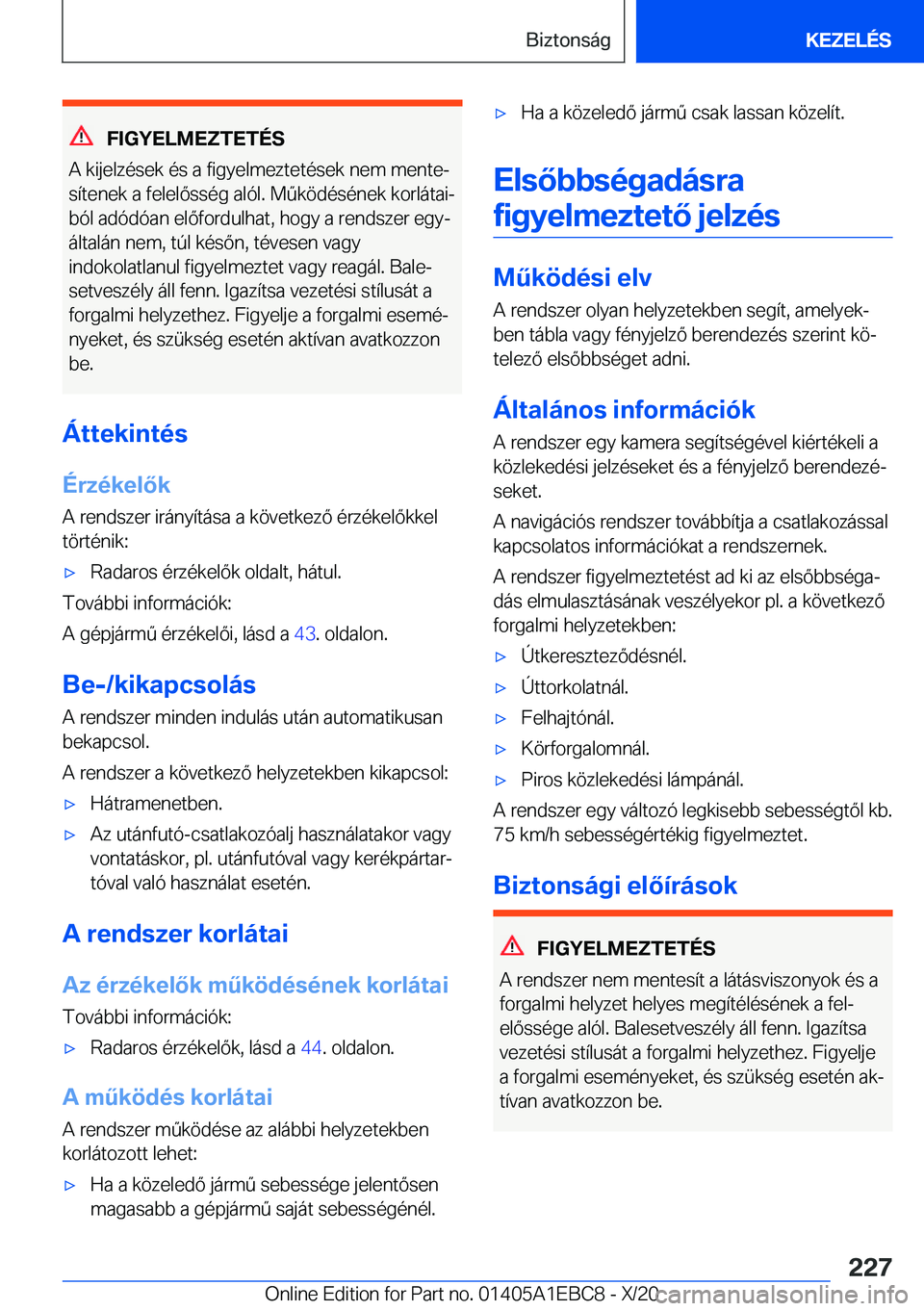 BMW 3 SERIES 2021  Kezelési útmutató (in Hungarian) �F�I�G�Y�E�L�M�E�Z�T�E�T�
