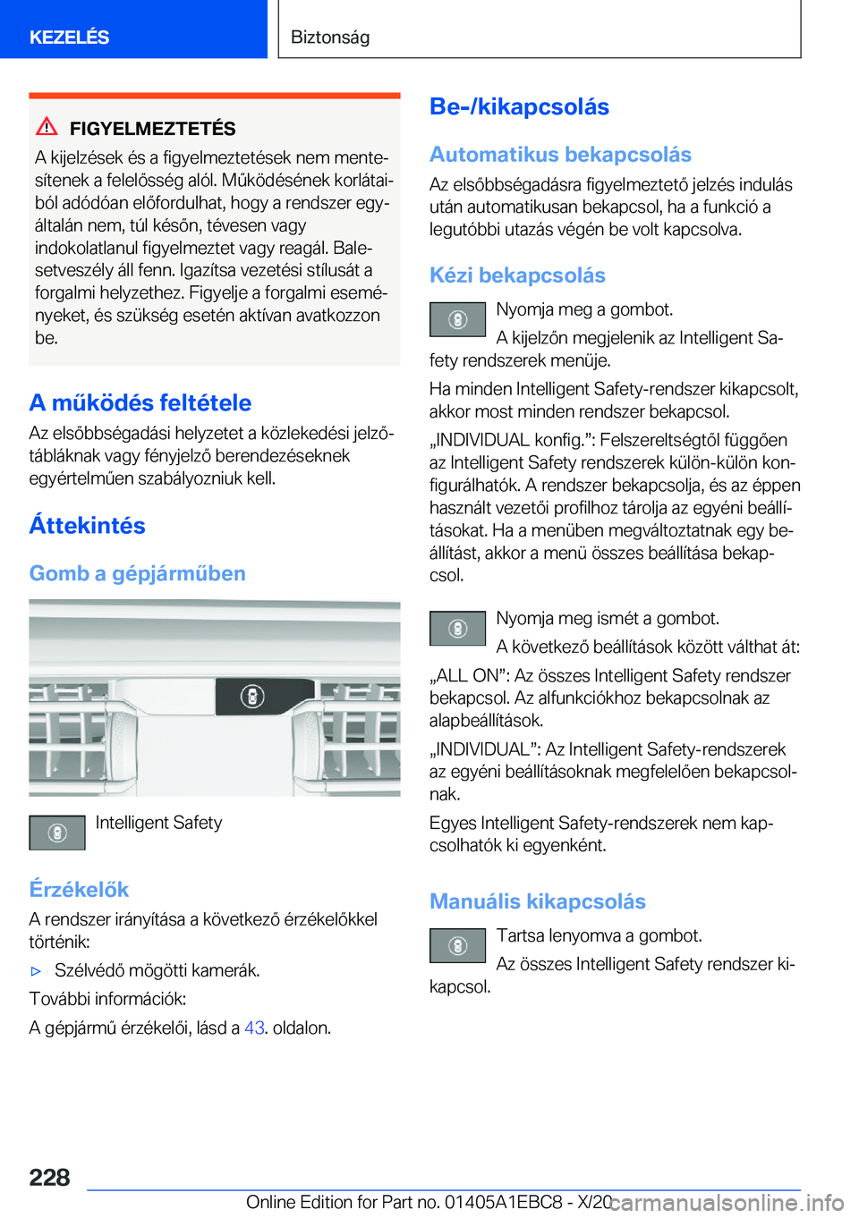 BMW 3 SERIES 2021  Kezelési útmutató (in Hungarian) �F�I�G�Y�E�L�M�E�Z�T�E�T�