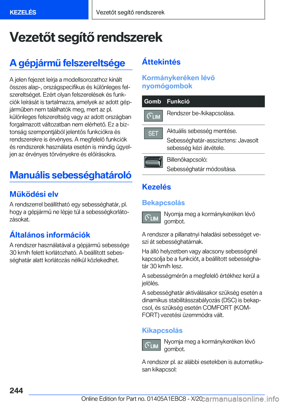 BMW 3 SERIES 2021  Kezelési útmutató (in Hungarian) �V�e�z�e�t�