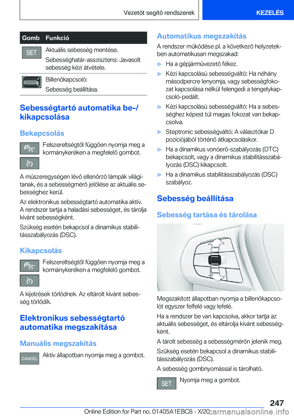 BMW 3 SERIES 2021  Kezelési útmutató (in Hungarian) �G�o�m�b�F�u�n�k�c�i�