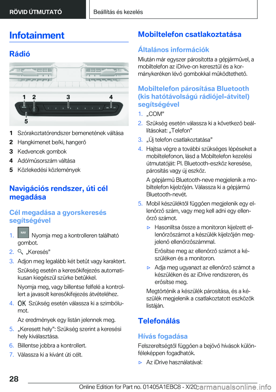BMW 3 SERIES 2021  Kezelési útmutató (in Hungarian) �I�n�f�o�t�a�i�n�m�e�n�t
�R�