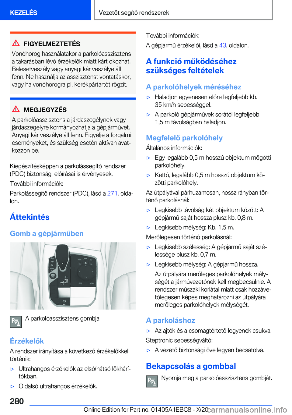 BMW 3 SERIES 2021  Kezelési útmutató (in Hungarian) �F�I�G�Y�E�L�M�E�Z�T�E�T�