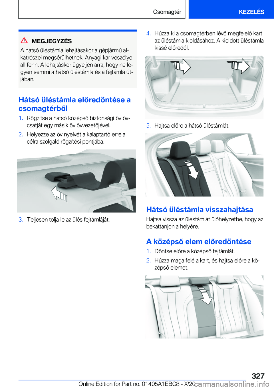 BMW 3 SERIES 2021  Kezelési útmutató (in Hungarian) �M�E�G�J�E�G�Y�Z�