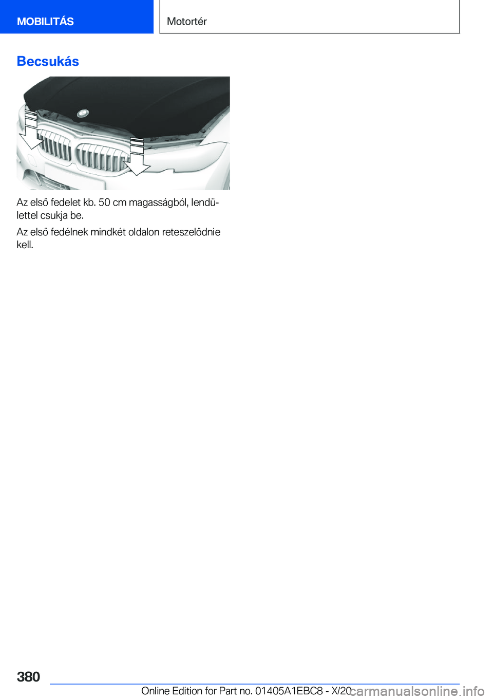 BMW 3 SERIES 2021  Kezelési útmutató (in Hungarian) �B�e�c�s�u�k�