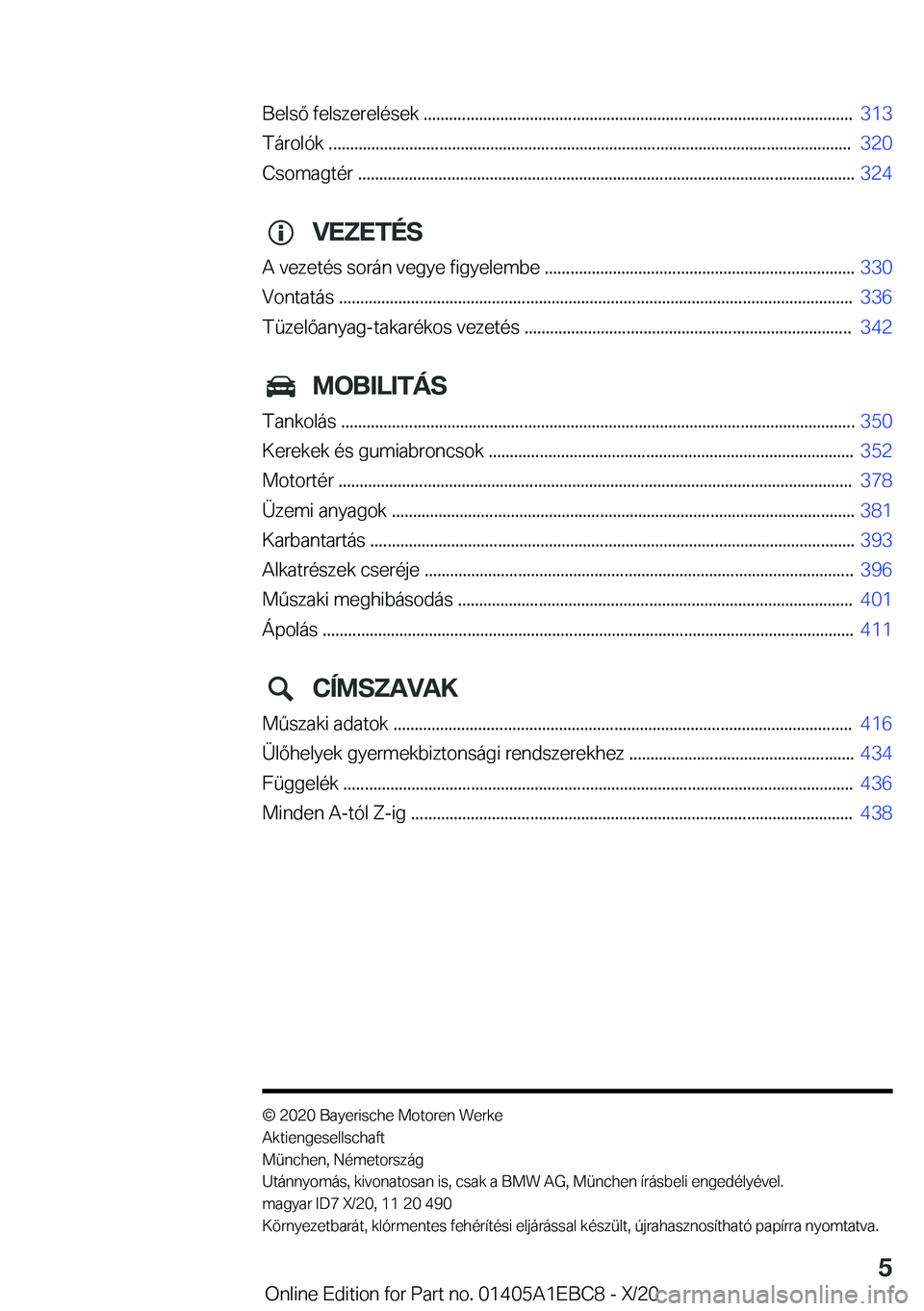 BMW 3 SERIES 2021  Kezelési útmutató (in Hungarian) �B�e�l�s�