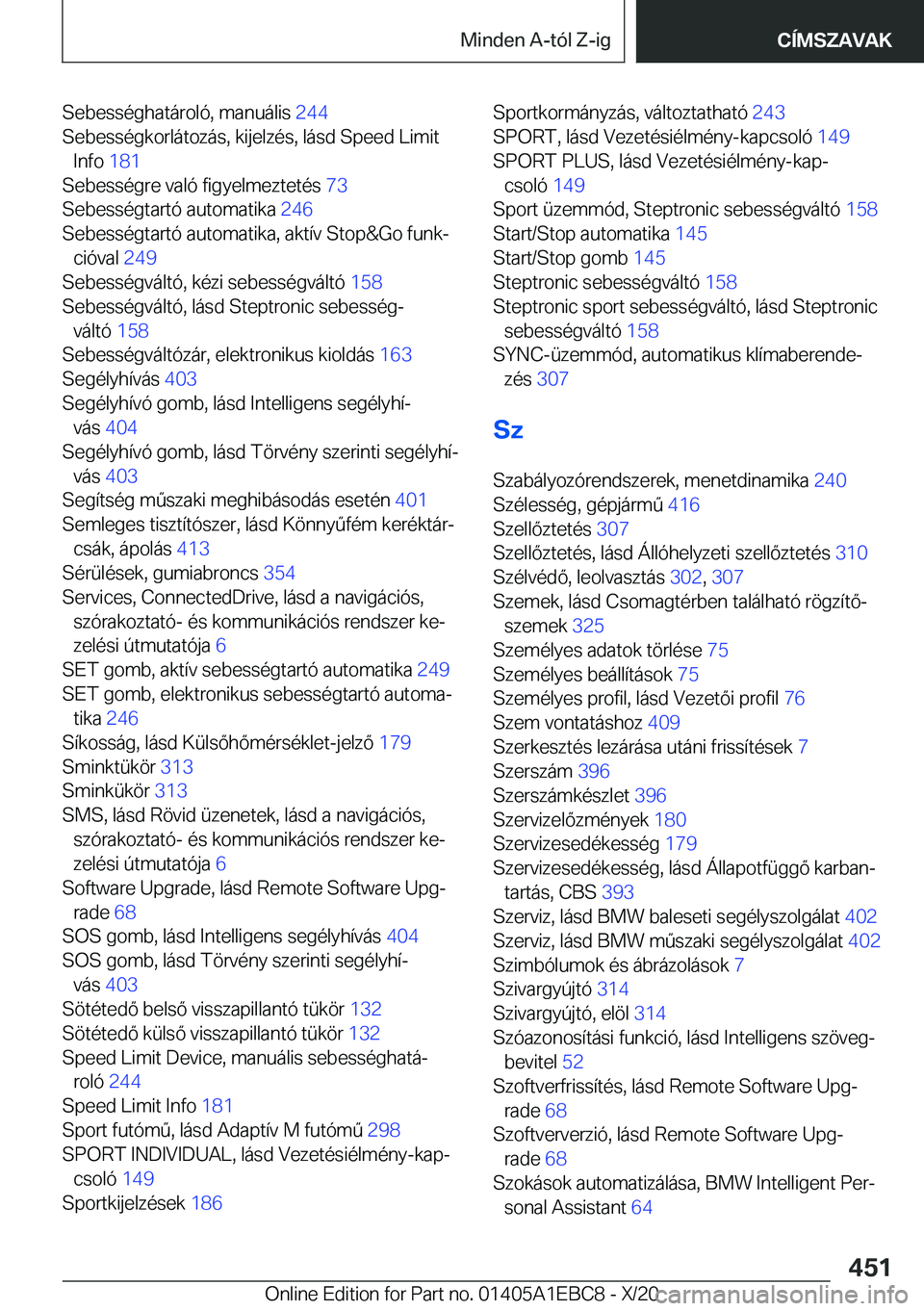 BMW 3 SERIES 2021  Kezelési útmutató (in Hungarian) �S�e�b�e�s�s�