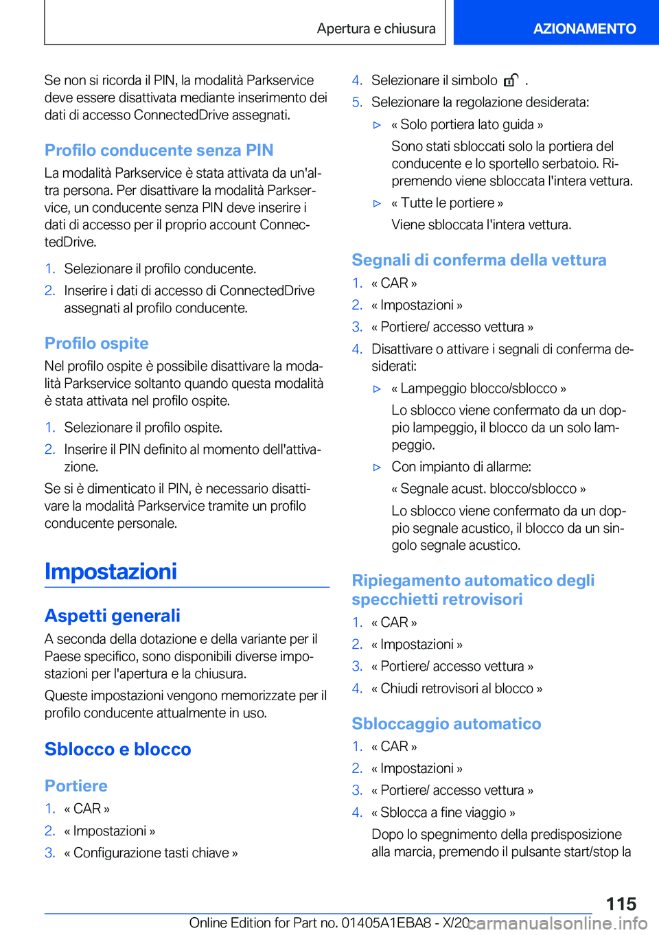 BMW 3 SERIES 2021  Libretti Di Uso E manutenzione (in Italian) �S�e��n�o�n��s�i��r�i�c�o�r�d�a��i�l��P�I�N�,��l�a��m�o�d�a�l�i�t�