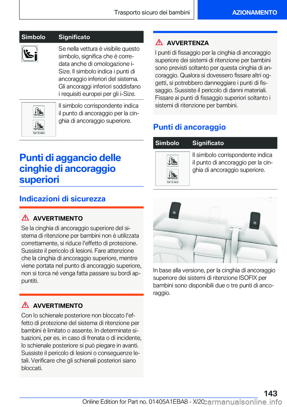 BMW 3 SERIES 2021  Libretti Di Uso E manutenzione (in Italian) �S�i�m�b�o�l�o�S�i�g�n�i�f�i�c�a�t�o�S�e��n�e�l�l�a��v�e�t�t�u�r�a��è��v�i�s�i�b�i�l�e��q�u�e�s�t�o
�s�i�m�b�o�l�o�,��s�i�g�n�i�f�i�c�a��c�h�e��è��c�o�r�r�eª
�d�a�t�a��a�n�c�h�e��d�i��