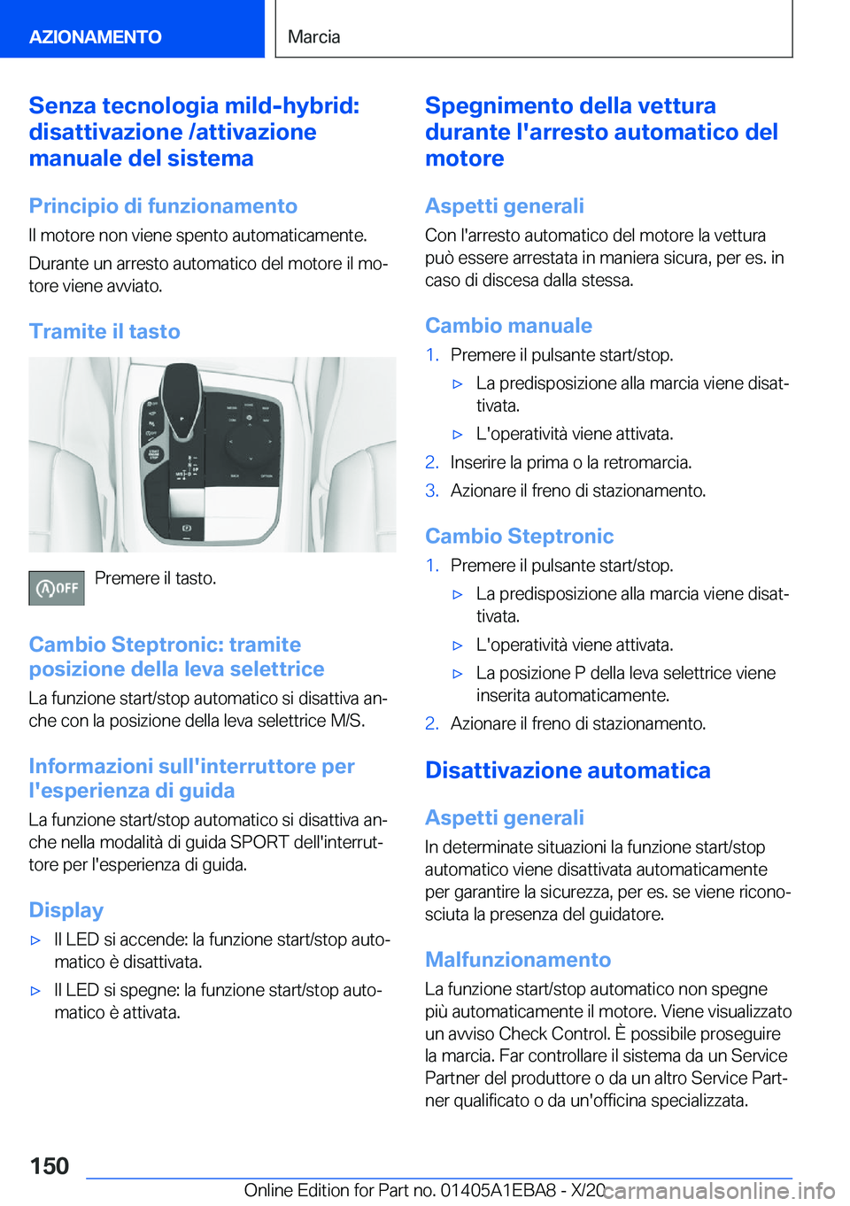 BMW 3 SERIES 2021  Libretti Di Uso E manutenzione (in Italian) �S�e�n�z�a��t�e�c�n�o�l�o�g�i�a��m�i�l�d�-�h�y�b�r�i�d�:
�d�i�s�a�t�t�i�v�a�z�i�o�n�e��/�a�t�t�i�v�a�z�i�o�n�e
�m�a�n�u�a�l�e��d�e�l��s�i�s�t�e�m�a
�P�r�i�n�c�i�p�i�o��d�i��f�u�n�z�i�o�n�a�m�e�